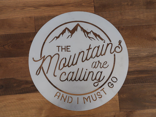 The Mountains Are Calling Metal Sign - properfabrication